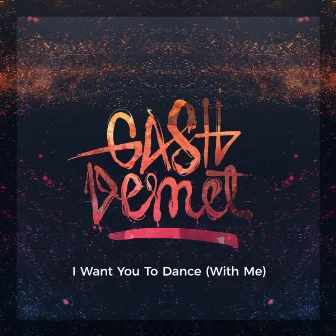 I Want You To Dance (With Me) by GashDemet