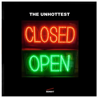 Closed Open EP by The Unhottest