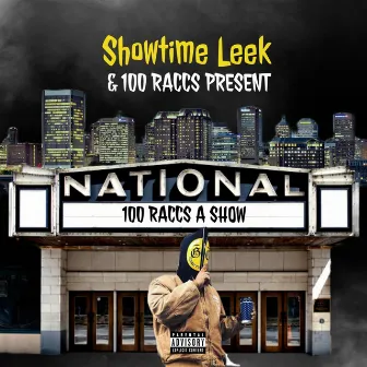 Showtime Leek & 100 Raccs presents ... 100 Raccs A Show by Showtime Leek