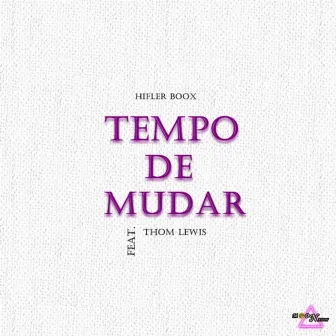 Tempo De Mudar [Radio Edit] by Hifler Boox