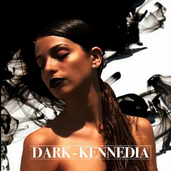 Dark by Kennedia