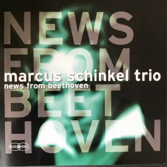 New From Beethoven by marcus schinkel trio