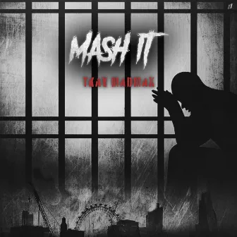 Mash It by Tkay Madmax