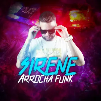 Sirene Arrocha Funk by Yan no Beat