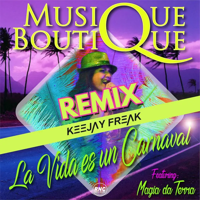 La Vida Es Un Carnaval (KeeJay Remix)