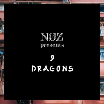 9 Dragons by NØZ