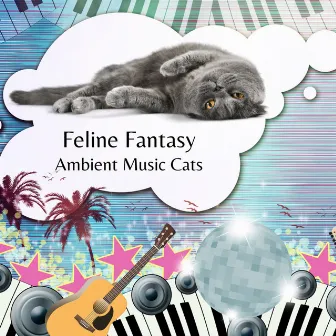 Feline Fantasy: Ambient Music Cats by Rose Tulips