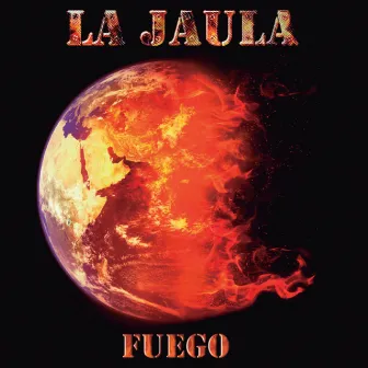 Fuego by La Jaula