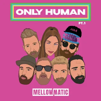 Only Human by Mellowmatic