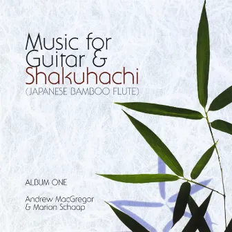 Music for Guitar & Shakuhachi - Album One by Marion Schaap