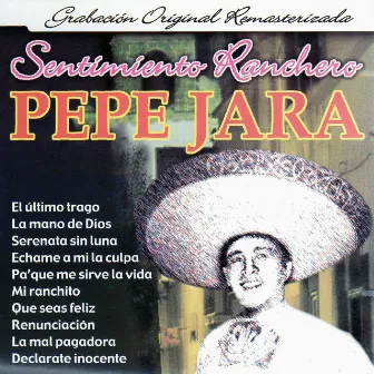 El Sentimiento Ranchero de Pepe Jara by Pepe Jara