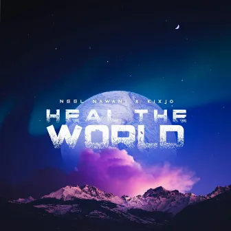 Heal the World - Single by Kixjo