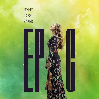 Epic by Jenny Oaks Baker