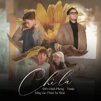 Chỉ Là by Panju