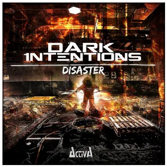 Disaster by Dark Intentions