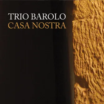 Casa nostra by Trio Barolo