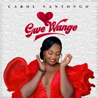 Gwe Wange by Carol Nantongo