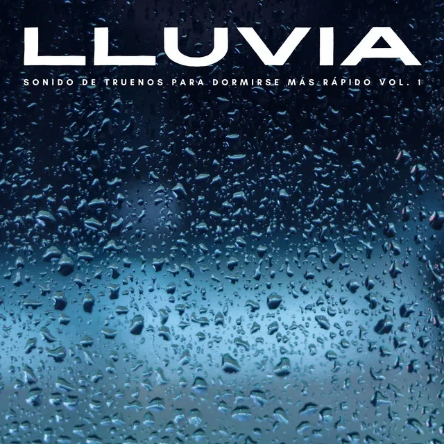 Lluvia: Sonido De Truenos Para Dormirse Más Rápido Vol. 1