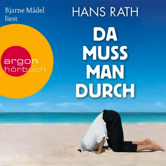 Da muss man durch (Gekürzte Fassung) by Hans Rath