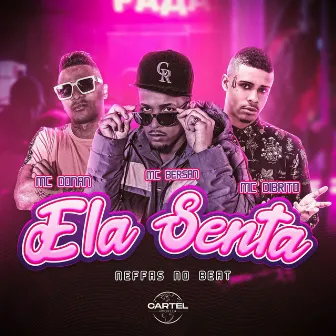 Ela Senta by Mc Dibrito