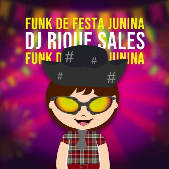 Funk de Festa junina by Dj Rique Sales