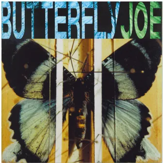 Butterfly Joe by Butterfly Joe