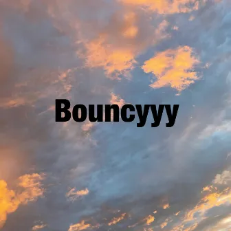 Bouncyyy by Andyyy