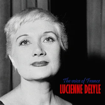 The Voice of France (Remastered) by Lucienne Delyle