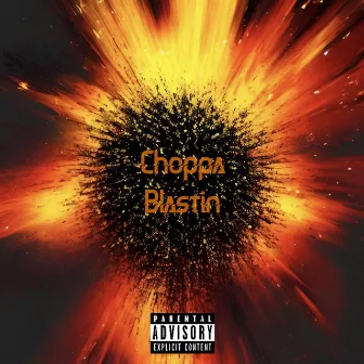 Choppa Blastin by Majin Korv