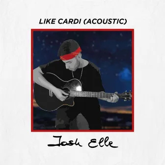 Like Cardi (Acoustic) by 