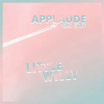 Little Willy (feat. Stiff) by APPLAUDE