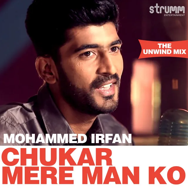 Chukar Mere Man Ko - The Unwind Mix