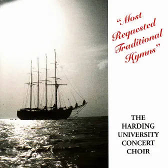 Most Requested Traditional Hymns by Harding University Concert Choir