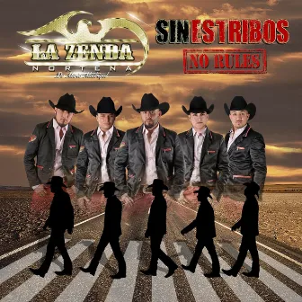 Sin Estribos No Rules by La Zenda Norteña