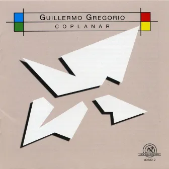 Guillermo Gregorio: Coplanar by Guillermo Gregorio