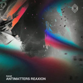 Antimatters Reaxion by Rage