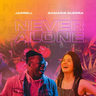 Never Alone by Jarrell