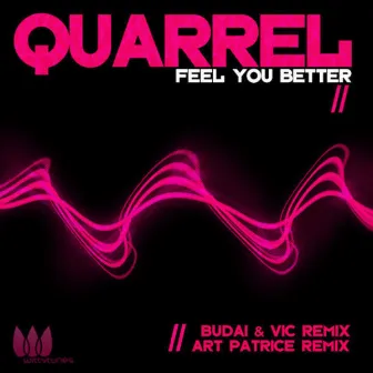 Feel You Better by Quarrel