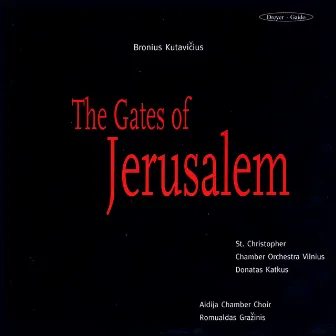 The Gates of Jerusalem by The Vilnius City Municipality St. Christopher Chamber Orchestra