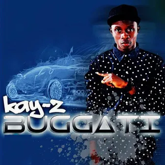 Bugatti by Kay-Z