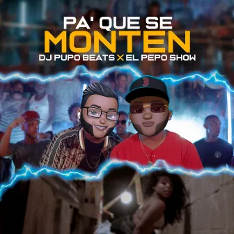 Pa' Que Se Monten by DJ Pupo Beats