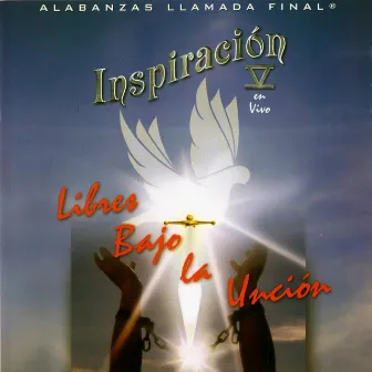 Libres Bajo La Uncion by Grupo Inspiracion