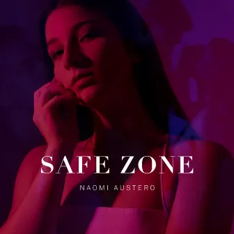 Safe Zone by Naomi Austero