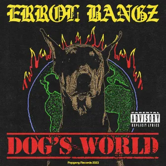 Dog's World by Errol Bangz