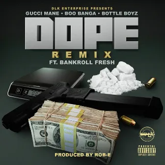 Dope (Remix) [feat. Bankroll Fresh] by Boo Banga