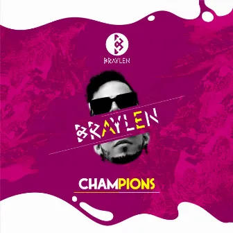 Champions by Braylen