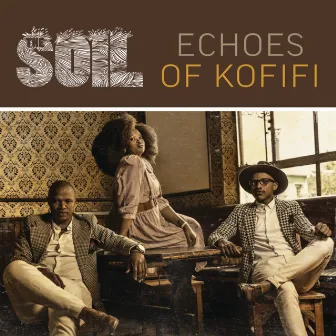 Echoes Of Kofifi by The Soil