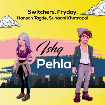 Ishq Pehla by Fryday