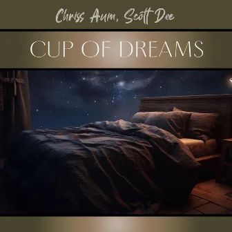 Cup of Dreams by Chriss Aum