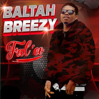 Fal'eo by Baltah Breezy